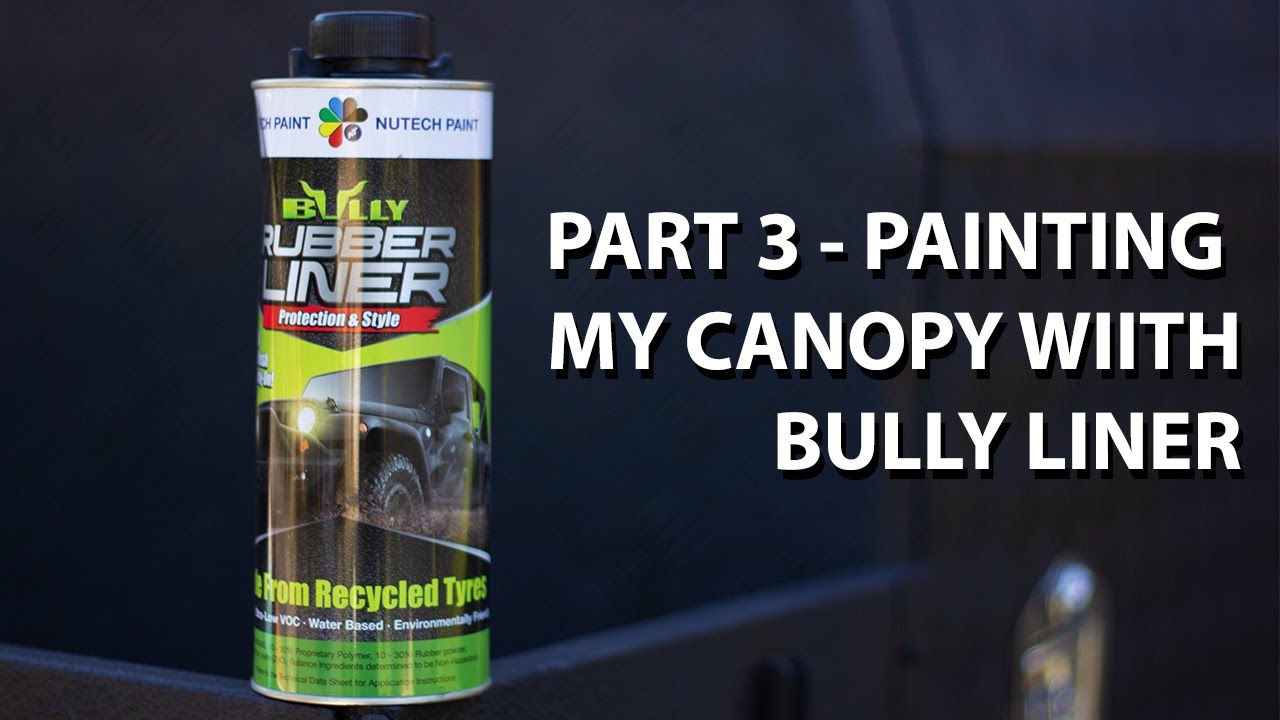 How To Paint Your Ute Canopy With Bully Liner! - Youtube